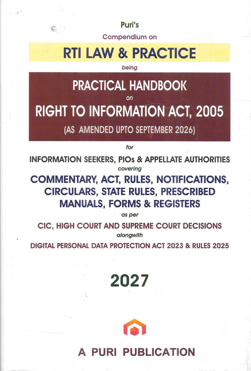 Puri’s Compendium on RTI Law & Practice, Practical Handbook on the Right to Information Act, 2005, amended up to September 2026, 2027 edition, A Puri Publication.