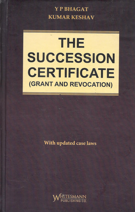 The Succession Certificate (Grant and Revocation)