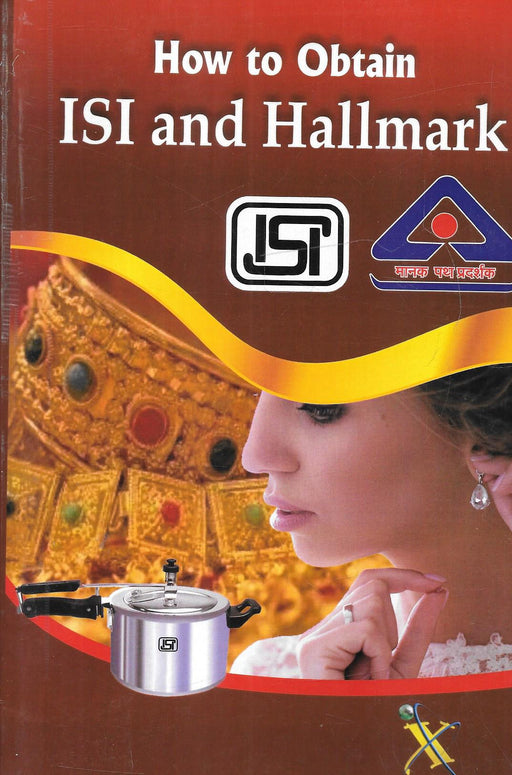 Cover of the book 'How to Obtain ISI and Hallmark' featuring ISI logo, hallmark symbol, gold jewellery, and pressure cooker, reflecting BIS certification and quality assurance.