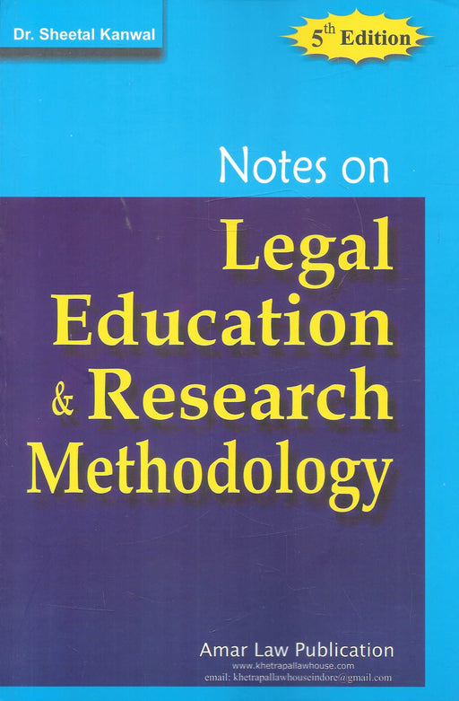 Notes on Legal Education and Research Methodology book by Dr Sheetal Kanwal 5th edition cover image for LLM students covering legal research methods doctrinal non doctrinal research design legal education concepts and academic law study material
