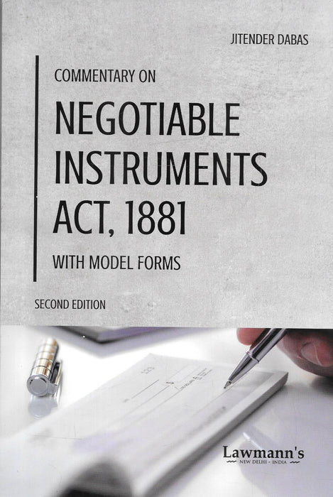 Front cover of "Commentary on Negotiable Instruments Act, 1881 (With Model Forms)" by Jitender Dabas, Second Edition, published by Lawmann’s. A practical resource with commentary and ready-to-use forms for negotiable instruments.