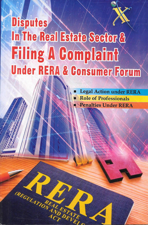 Cover image of Disputes in the Real Estate Sector and Filing a Complaint Under RERA and Consumer Forum book showing guidance on RERA disputes complaint filing consumer remedies penalties documentation and legal procedures in India for lawyers and property advisors.