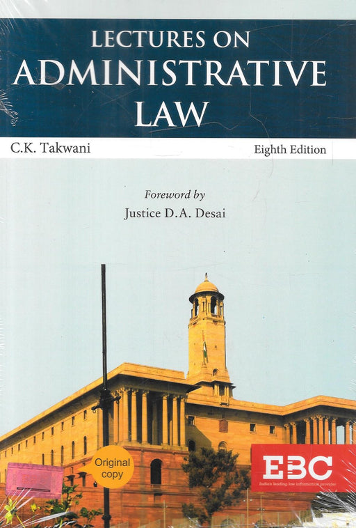 Cover image of Lectures on Administrative Law by C K Takwani, Eighth Edition, published by EBC, featuring Rashtrapati Bhavan and widely used by law students, judicial service aspirants and constitutional law practitioners for studying administrative law principles.