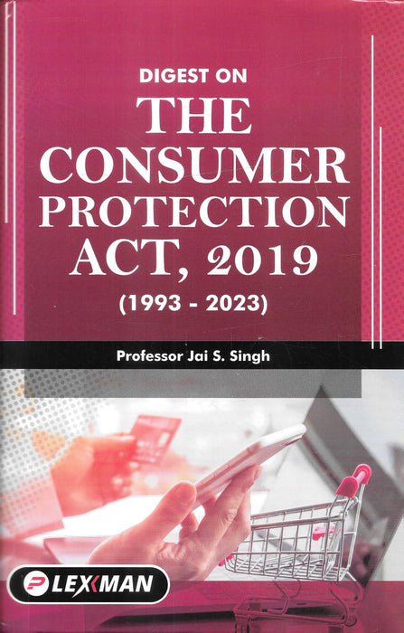 Digest On The Consumer Protection Act, 2019 (1993 - 2023)