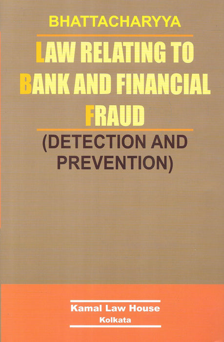 Law Relating to Bank and Financial Fraud (Detection and Prevention)