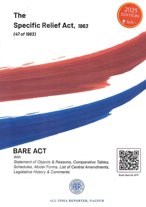 Cover of The Specific Relief Act, 1963 Bare Act, 2025 Edition by All India Reporter, priced at ₹165, featuring updated provisions, comparative tables, model forms, and legislative history for civil law reference.