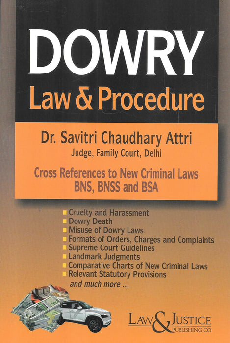 Cover of "Dowry Law & Procedure" by Dr. Savitri Chaudhary Attri, focusing on legal remedies for cruelty, dowry death, misuse, and updated with new criminal law references.