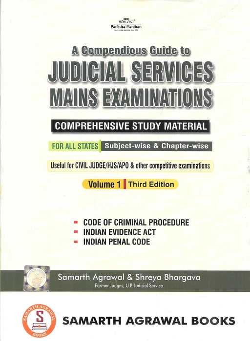 A Compendious Guide to Judicial Services Mains Examinations Volume 1 for judiciary preparation covering CrPC IPC and Evidence Act