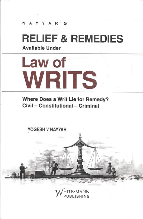 Relief & Remedies Available Under Law Of Writs