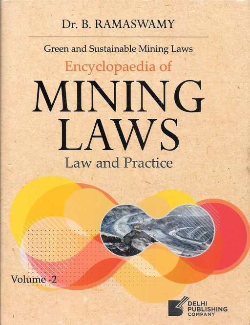 Encyclopaedia Of Mining Laws Law And Practice in 2 Volume