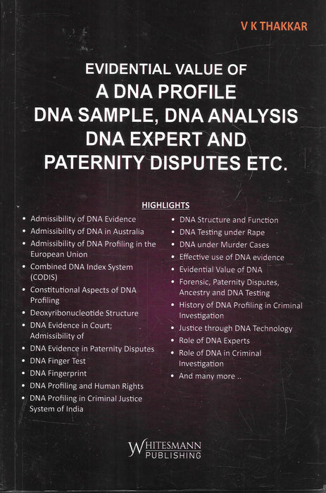 Evidential Value Of A DNA Profile DNA Sample, DNA Analysis, DNA Expert And Paternity Disputes Etc.