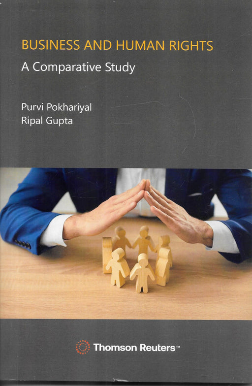 Book cover of "Business and Human Rights – A Comparative Study" by Purvi Pokhariyal and Ripal Gupta, discussing legal obligations of businesses in the human rights context, published by Thomson Reuters.