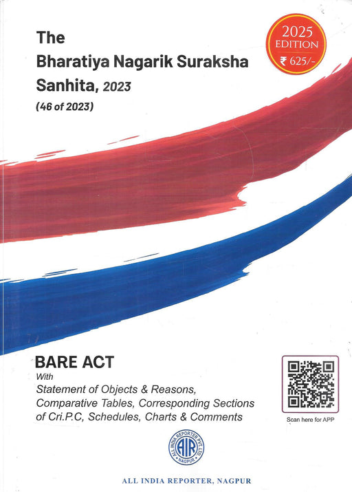Bharatiya Nagarik Suraksha Sanhita 2023 | Bare Act 2025 Edition with CrPC Comparison and Charts | AIR Nagpur