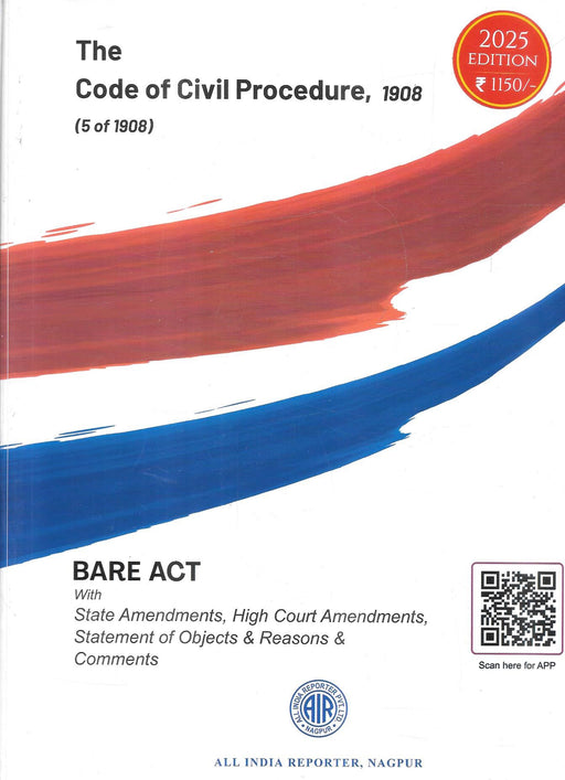 Cover of The Code of Civil Procedure, 1908 Bare Act, 2025 Edition by All India Reporter, priced at ₹1150, including full text with State Amendments, High Court Amendments, commentary, and Statement of Objects and Reasons.