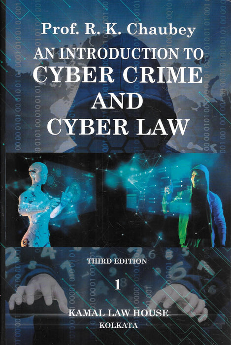 An Introduction to Cyber Crime and Cyber Law 2 Volume Set by Prof R K Chaubey