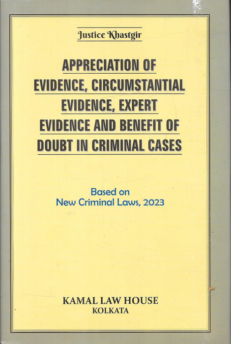 Appreciation of Evidence in Criminal Cases by Justice Khasgir based on New Criminal Laws 2023