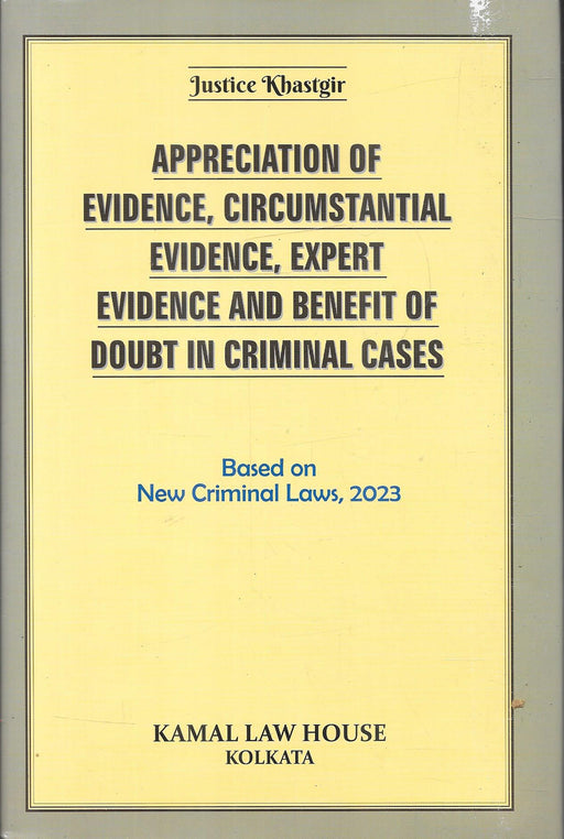 Appreciation of Evidence in Criminal Cases by Justice Khasgir based on New Criminal Laws 2023