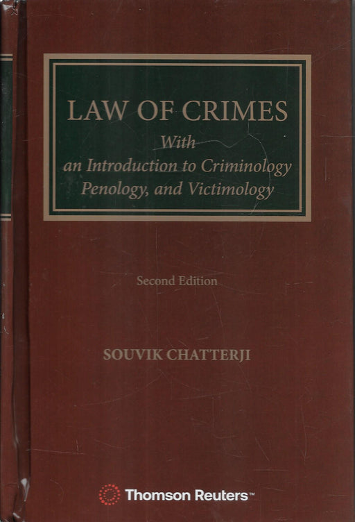 Cover of Law of Crimes Second Edition by Souvik Chatterji published by Thomson Reuters discussing Indian criminal law criminology penology victimology and the transition to new criminal codes enacted in India in 2024.