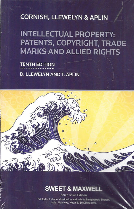 Book cover of Intellectual Property Patents Copyright Trade Marks and Allied Rights 10th Edition by Llewelyn and Aplin, South Asian Edition published by Thomson Reuters, essential for IP law practitioners and students.