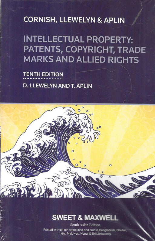 Book cover of Intellectual Property Patents Copyright Trade Marks and Allied Rights 10th Edition by Llewelyn and Aplin, South Asian Edition published by Thomson Reuters, essential for IP law practitioners and students.