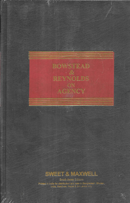 Hardbound South Asian Edition of Bowstead & Reynolds on Agency in black cover with red-gold title panel, published by Sweet & Maxwell, authoritative reference on agency law for commercial and corporate practitioners.