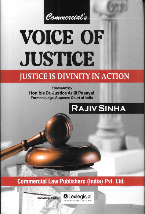 Voice of Justice by Rajiv Sinha, 2027 Edition, Justice is Divinity in Action, published by Commercial Law Publishers, ISBN 9788199235557