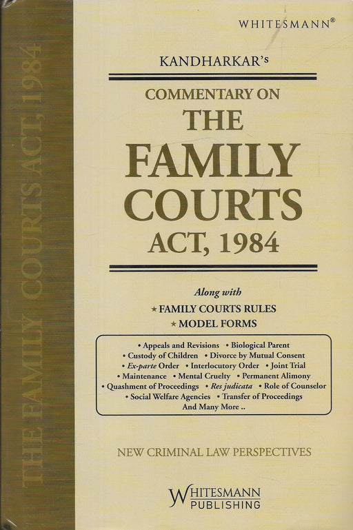 Cover of Kandharkar’s Commentary on the Family Courts Act 1984 published by Whitesmann Publishing, featuring insights on family law, custody, maintenance, and procedural rules for lawyers.
