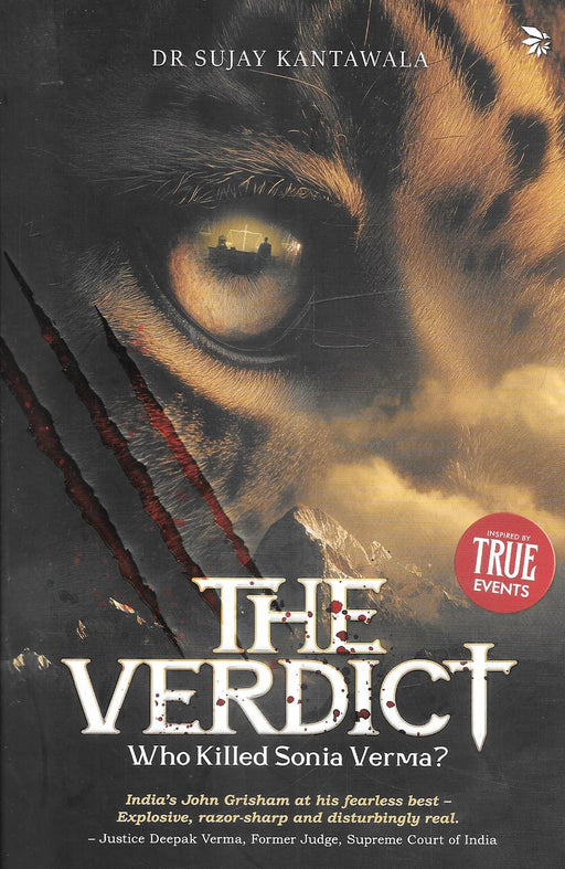 Cover of The Verdict Who Killed Sonia Verma by Dr Sujay Kantawala featuring a dramatic tiger eye design symbolizing intensity and justice a legal thriller novel exploring corruption courtroom battles and truth within the Indian legal system