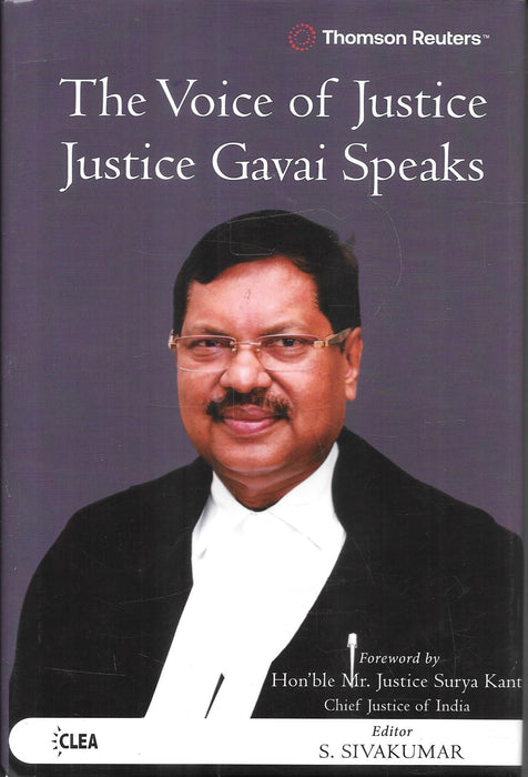 Cover of The Voice of Justice Justice Gavai Speaks by Justice B R Gavai published by Thomson Reuters, featuring a portrait of the Chief Justice of India and focusing on constitutional law, judicial speeches, and justice system insights.