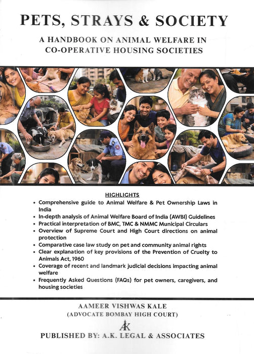 Cover of Pets Strays and Society by Advocate Ameer Vishwas Kale, a legal handbook on animal welfare, pet ownership, and stray animal rights in co-operative housing societies, explaining AWBI guidelines, municipal circulars, and Supreme Court and Bombay High Court directions for peaceful community living.