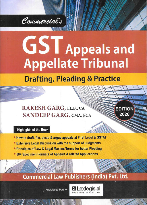 Cover of GST Appeals and Appellate Tribunal Drafting Pleading and Practice 2026 by Rakesh Garg and Sandeep Garg, comprehensive GST litigation guide with specimen formats for first appeals and GSTAT proceedings.