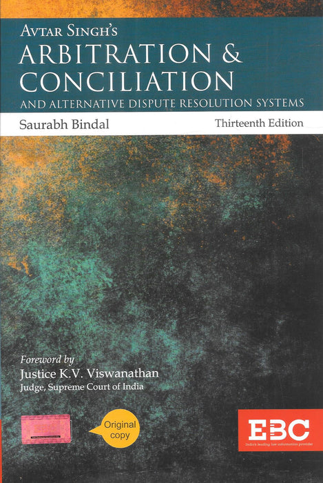 Avtar Singh Arbitration and Conciliation and Alternative Dispute Resolution Systems 13th edition EBC book revised by Saurabh Bindal covering Indian arbitration law and ADR mechanisms