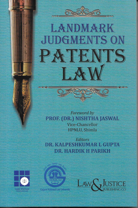 Landmark Judgments on Patents Law book featuring key Indian case laws and judicial analysis ideal for IP lawyers patent practitioners and legal researchers focusing on patent infringement innovation and intellectual property litigation.