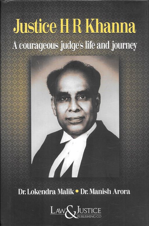 Book cover of Justice HR Khanna biography showing portrait of the judge highlighting his life judicial journey emergency dissent constitutional law principles and contributions to rule of law in India for lawyers students and legal scholars.