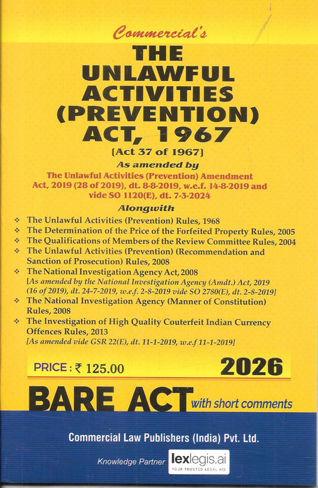 2026 edition of The Unlawful Activities Prevention Act 1967 Bare Act with short comments by Commercial Law Publishers, including amended rules and procedures relevant for criminal lawyers and investigative officers.