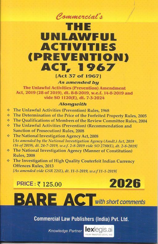 2026 edition of The Unlawful Activities Prevention Act 1967 Bare Act with short comments by Commercial Law Publishers, including amended rules and procedures relevant for criminal lawyers and investigative officers.