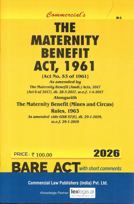 Cover of the 2026 Bare Act “The Maternity Benefit Act 1961” published by Commercial Law Publishers, featuring amendments from 2017 and rules of 1963, designed for HR teams, employment lawyers, and compliance professionals dealing with maternity and workplace welfare laws.