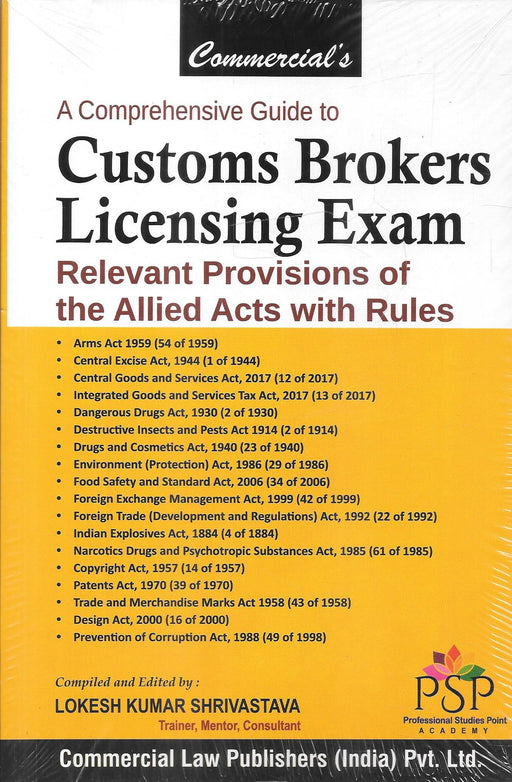 Cover of A Comprehensive Guide to Customs Brokers Licensing Exam by Lokesh Kumar Shrivastava, Commercial Law Publishers, highlighting allied Acts like GST, Excise, FEMA, Drugs & Cosmetics, and more for exam and compliance preparation. (Approx. 40 words)