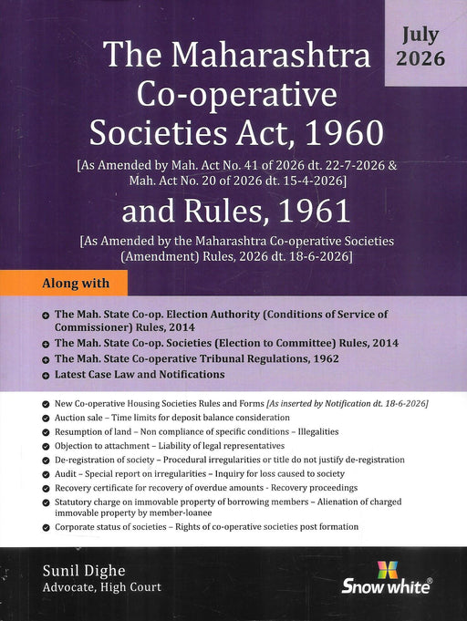 Cover of The Maharashtra Co-operative Societies Act, 1960 and Rules, 1961 – July 2026 Edition by Sunil Dighe, published by Snow White Publications, ISBN 9789347446047.