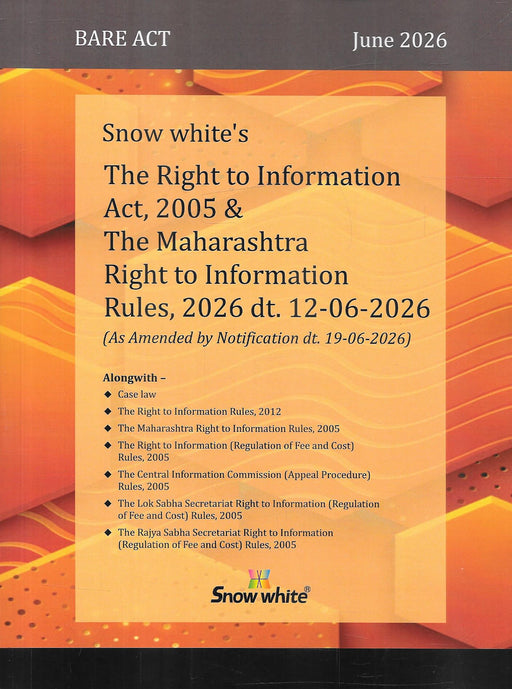Cover of The Right to Information Act, 2005 and Maharashtra Right to Information Rules, 2026 Bare Act by Snow White Publications, June 2026 Edition.