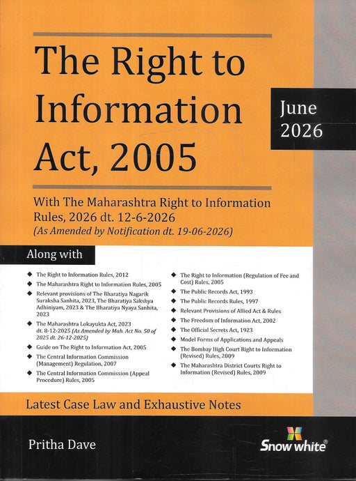The Right to Information Act, 2005 Commentary by Pritha Dave with Maharashtra Right to Information Rules, 2026, latest case law, exhaustive notes, and allied legislation.