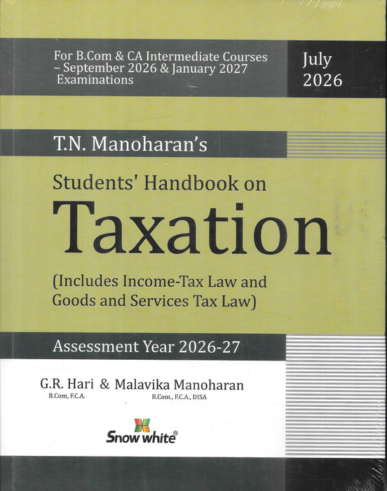 Students' Handbook on Taxation by T.N. Manoharan, July 2026 Edition, Assessment Year 2026–27, published by Snow White Publications.