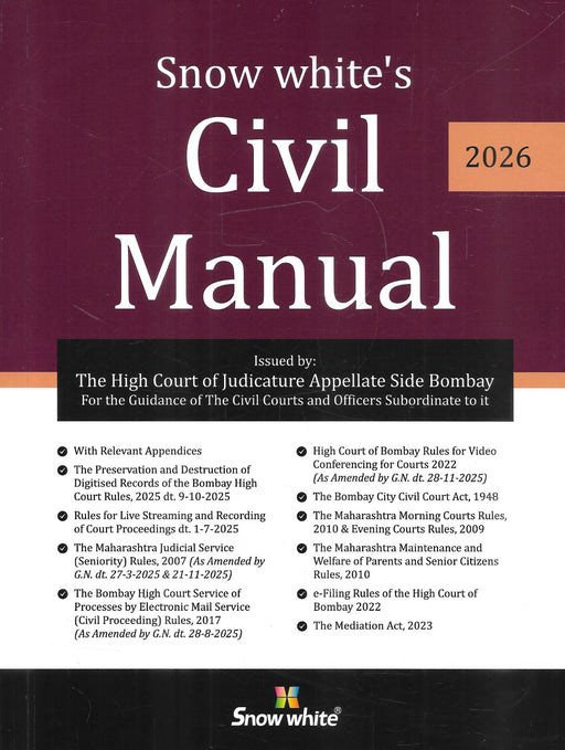 Front cover of Snow White 2026 Civil Manual issued by the Bombay High Court, containing procedural rules, appendices, video conferencing guidelines, e-filing rules, digitised record management and mediation provisions, widely used by civil courts, judges, lawyers and registry officials across Maharashtra.