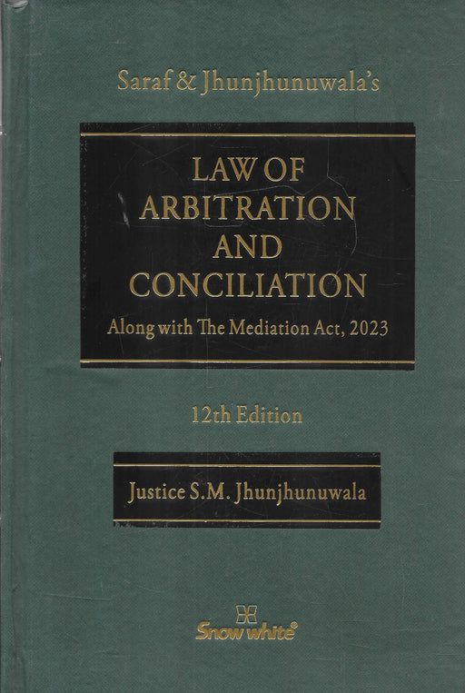 Cover of Law of Arbitration and Conciliation by Justice S M Jhunjhunuwala 12th Edition a comprehensive legal commentary including Arbitration Act 1996 and Mediation Act 2023 widely used by arbitration lawyers and legal professionals in India