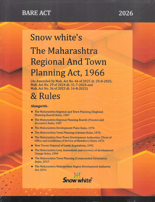 Front cover of The Maharashtra Regional and Town Planning Act 1966 Bare Act, 2026 edition by Snow White Publications, updated with amendments and allied rules, widely used by lawyers, redevelopment consultants, architects, and municipal law practitioners in Maharashtra.