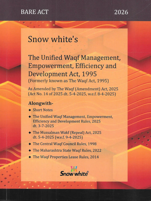Front cover of The Unified Waqf Management Empowerment Efficiency and Development Act 1995 Bare Act, 2026 edition by Snow White Publications, updated with the Waqf Amendment Act 2025 and allied rules, used by lawyers, Waqf board officials, and property law practitioners.