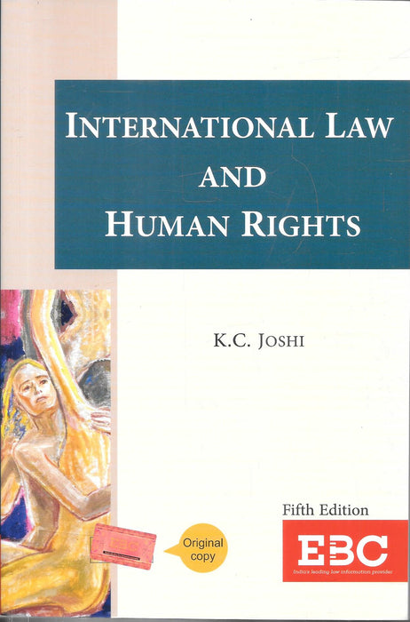 International Law and Human Rights 5th Edition by K.C. Joshi, published by Eastern Book Company (EBC), ISBN 9789347559051.