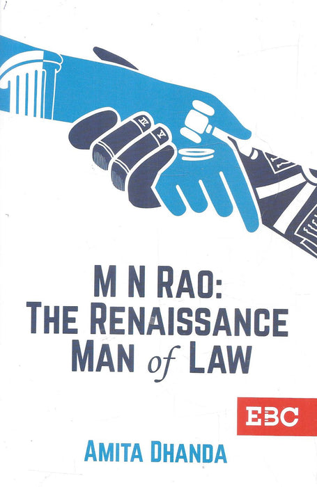 M N Rao The Renaissance Man of Law by Amita Dhanda Legal Biography