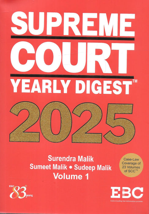 Supreme Court Yearly Digest 2025 by Surendra Malik Sumeet Malik Sudeep Malik in two volumes published by EBC covering case law from 23 SCC volumes for lawyers and legal research professionals.