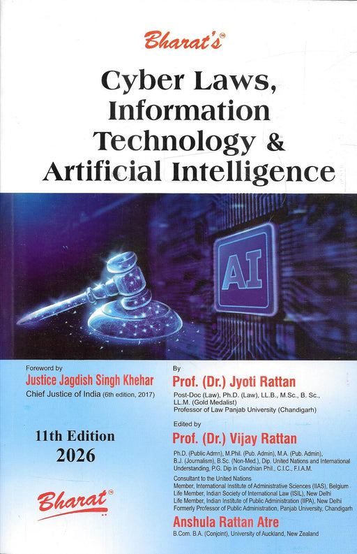 Front cover of Cyber Laws Information Technology and Artificial Intelligence 2026 11th Edition by Prof Dr Jyoti Rattan, edited by Prof Dr Vijay Rattan and Anshula Rattan Atre, published by Bharat, focusing on cyber law, IT Act, artificial intelligence regulation, digital governance, and technology law in India.